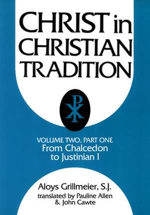 Christ in Christian Tradition de Aloys Grillmeier