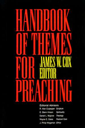 Handbook of Themes for Preaching de James W. Cox