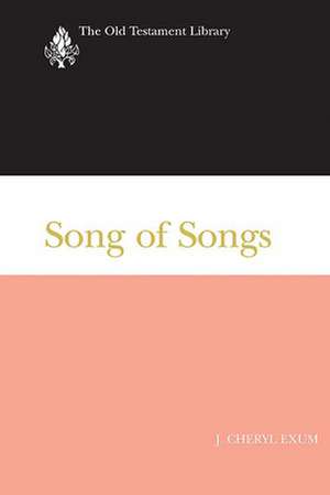 Song of Songs: A Commentary de J. Cheryl Exum