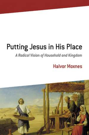 Putting Jesus in His Place de Halvor Moxnes