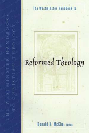 The Westminster Handbook to Reformed Theology: Bridging Black Theology and African American Folk Religion de Donald K. McKim