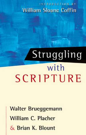 Struggling with Scripture de Walter Brueggemann