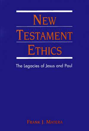 New Testament Ethics de Frank J. Matera