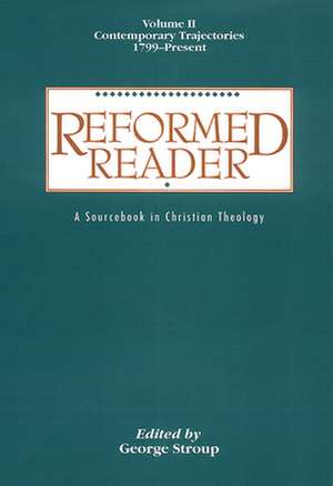 Reformed Reader Volume 2 de George Stroup