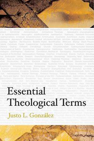 Essential Theological Terms de Justo L. Gonzalez