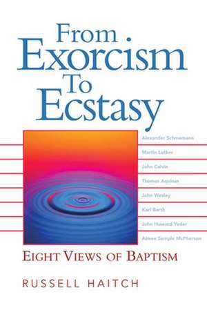 From Exorcism to Ecstasy de Russell Haitch