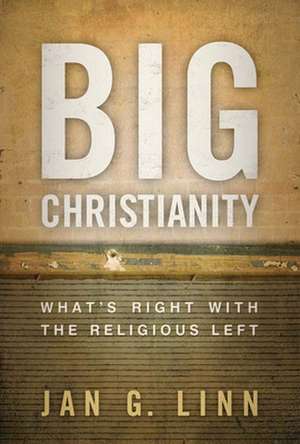 Big Christianity de Jan G. Linn