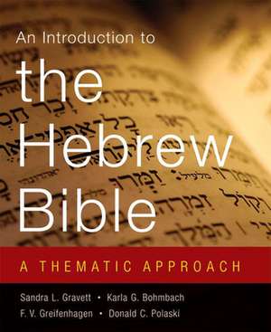 An Introduction to the Hebrew Bible: A Thematic Approach de Sandra L. Gravett