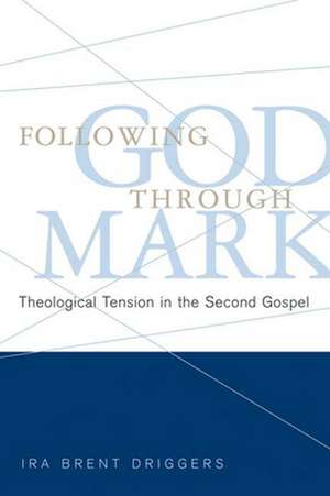 Following God Through Mark de Ira Brent Driggers