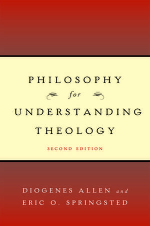 Philosophy for Understanding Theology de Diogenes Allen