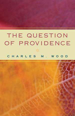 Question of Providence de Charles Monroe Wood