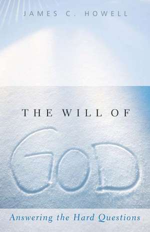 The Will of God de James C. Howell