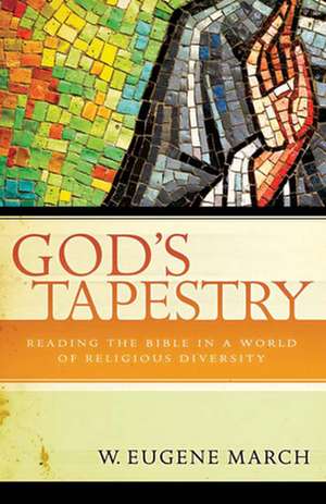 God's Tapestry de W. Eugene March