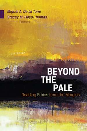 Beyond the Pale de Miguel A. de La Torre