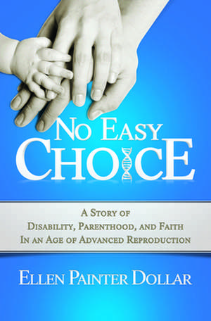 No Easy Choice de Ellen Painter Dollar