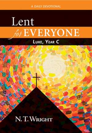 Lent for Everyone de N.T. WRIGHT