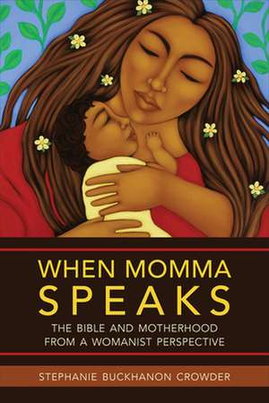 When Momma Speaks de Stephanie Buckhanon Crowder