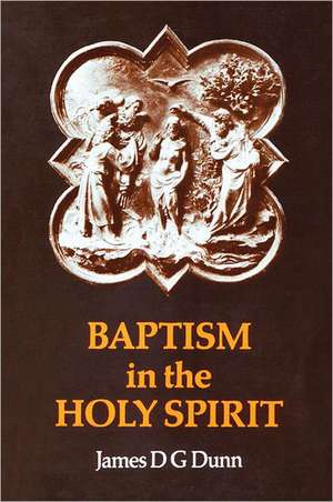 Baptism in the Holy Spirit de James D. G. Dunn