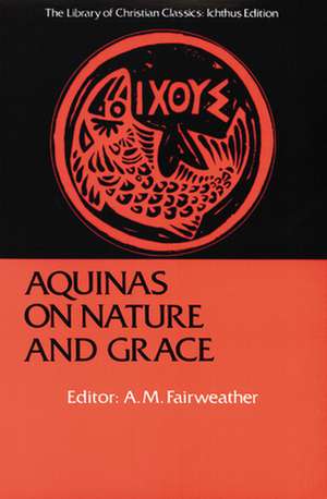 Aquinas on Nature and Grace de Thomas Aquinas