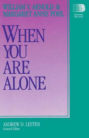 When You Are Alone de William V. Arnold