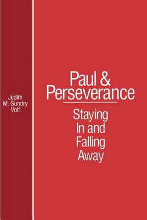 Paul and Perseverance de Judith M. Gundry-Volf