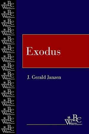 Westminster Bible Companion Exodus: A Concise Dictionary de J. Gerald Janzen