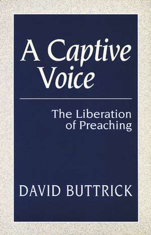 A Captive Voice de David Buttrick