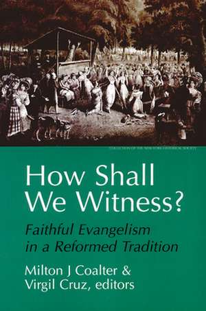 How Shall We Witness? de Milton J. Coalter