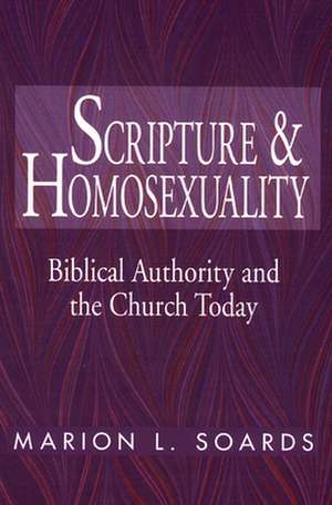 Scripture and Homosexuality de Marion L. Soards