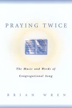 Praying Twice de Wren