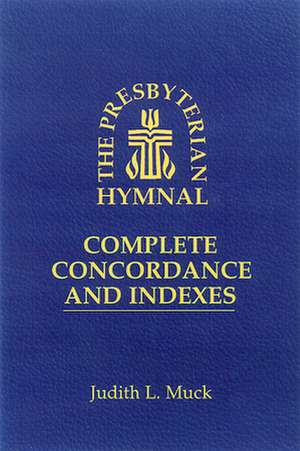 The Presbyterian Hymnal de Judith L. Muck