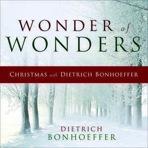 Wonder of Wonders de Dietrich Bonhoeffer