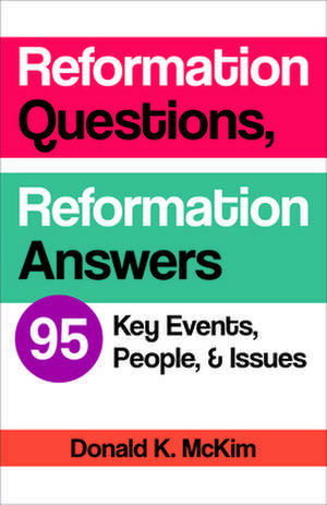 Reformation Questions, Reformation Answers de Donald K. McKim