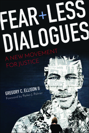 Fearless Dialogues de Gregory C. Ellison