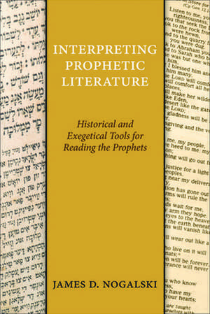 Interpreting Prophetic Literature de James D. Nogalski