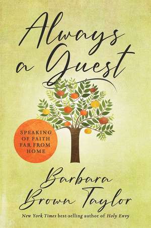 Always a Guest de Barbara Brown Taylor