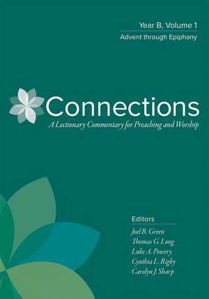 Connections: Year B, Volume 1 de Joel B. Green