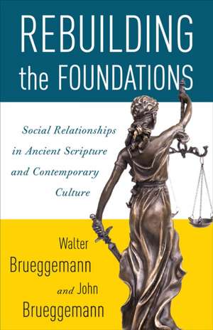 Rebuilding the Foundations de Walter Brueggemann