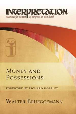 Money and Possessions de Walter Brueggemann