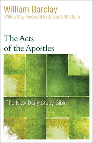 The Acts of the Apostles de William Barclay