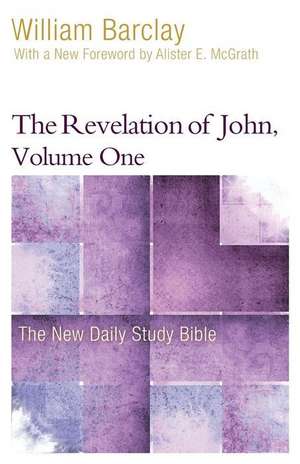 The Revelation of John, Volume 1 de William Barclay