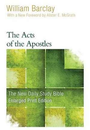 The Acts of the Apostles (Enlarged Print) de William Barclay