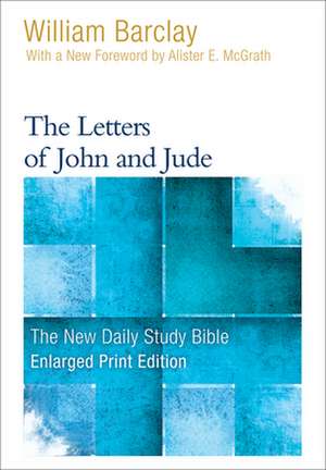 The Letters of John and Jude (Enlarged Print) de William Barclay