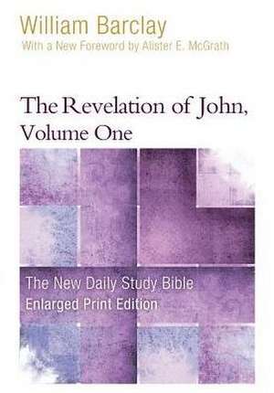 The Revelation of John, Volume 1 (Enlarged Print) de William Barclay