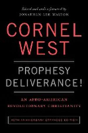 Prophesy Deliverance! 40th Anniversary Ed. de Cornel West