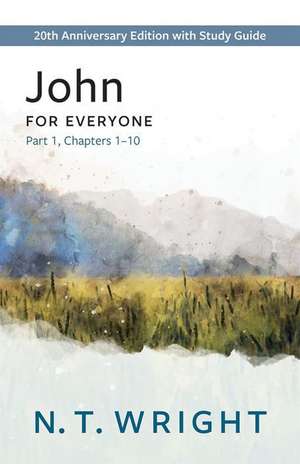 John for Everyone, Part 1 de N T Wright