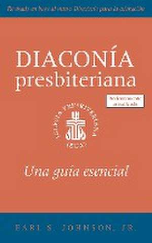 Diaconia presbiteriana de Earl S. Johnson