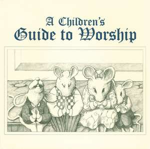 Childrens Guide to Worship de Muzzy Vance Boling