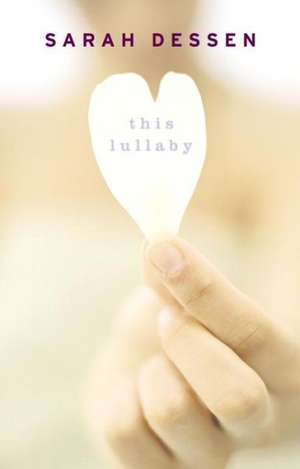 This Lullaby de Sarah Dessen