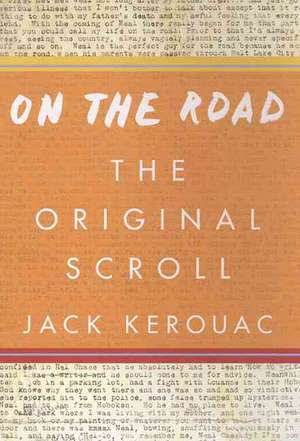 On the Road: The Original Scroll de Jack Kerouac